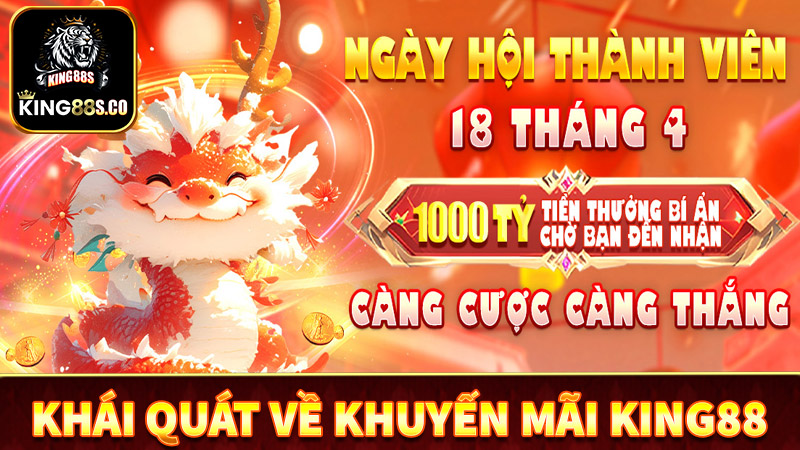 Khái quát về chương trình khuyến mãi king88