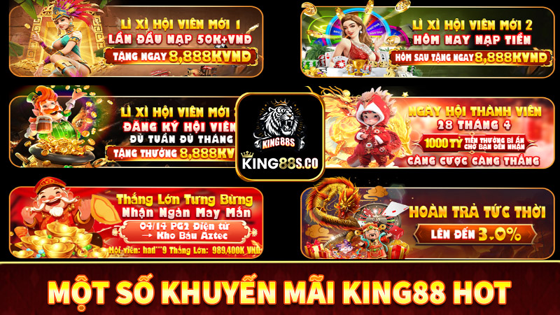 Một số chương trình khuyến mãi king88 siêu hấp dẫn