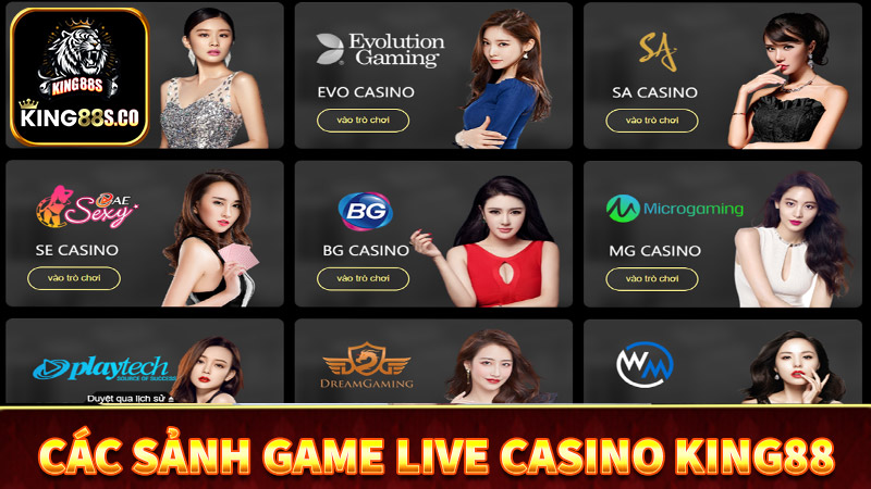 Các sảnh game cá cược live casino king88